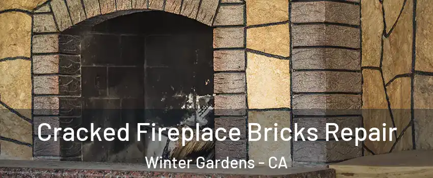  Cracked Fireplace Bricks Repair Winter Gardens - CA