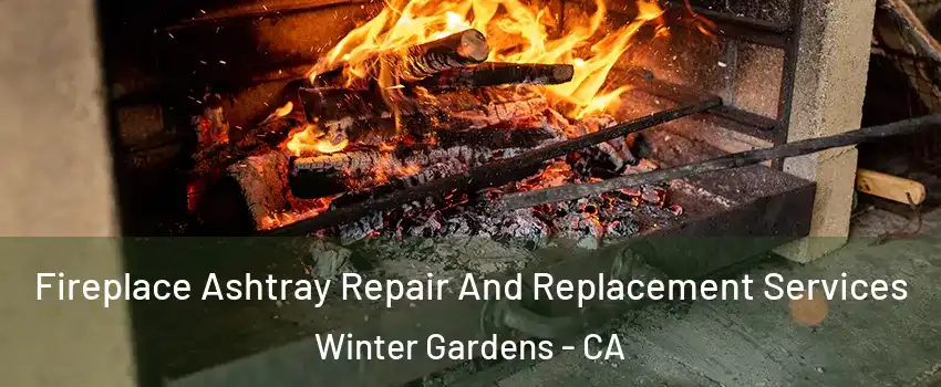  Fireplace Ashtray Repair And Replacement Services Winter Gardens - CA