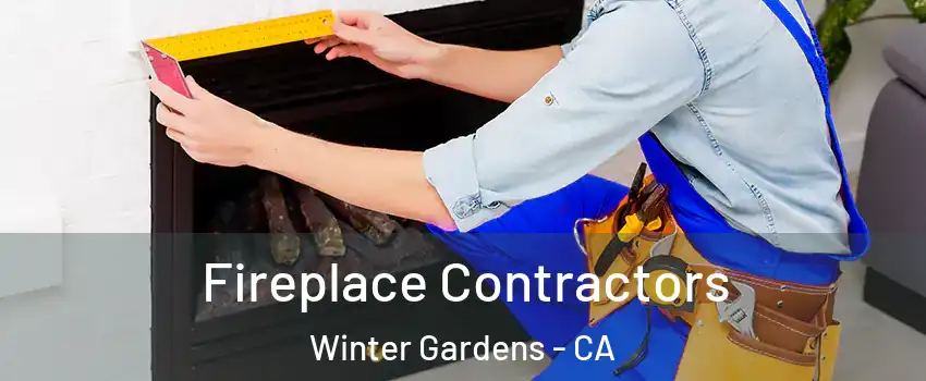  Fireplace Contractors Winter Gardens - CA