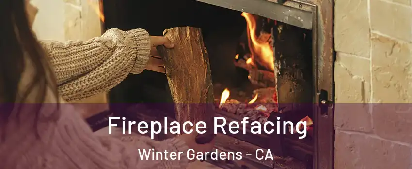  Fireplace Refacing Winter Gardens - CA