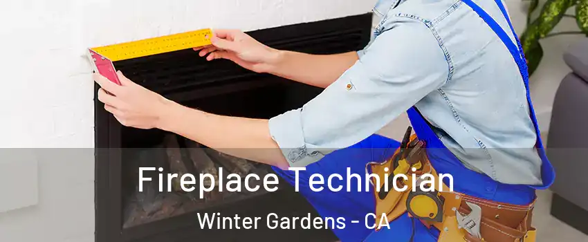  Fireplace Technician Winter Gardens - CA