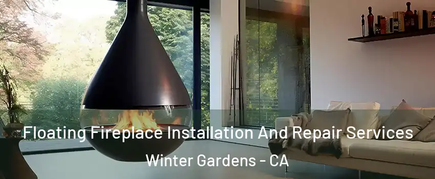  Floating Fireplace Installation And Repair Services Winter Gardens - CA