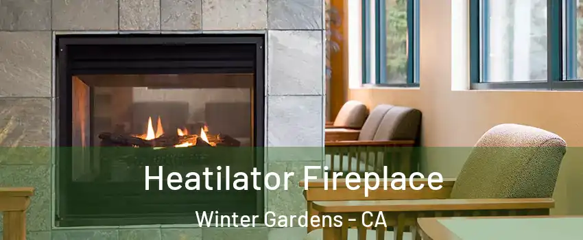  Heatilator Fireplace Winter Gardens - CA