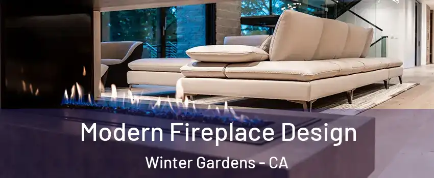  Modern Fireplace Design Winter Gardens - CA