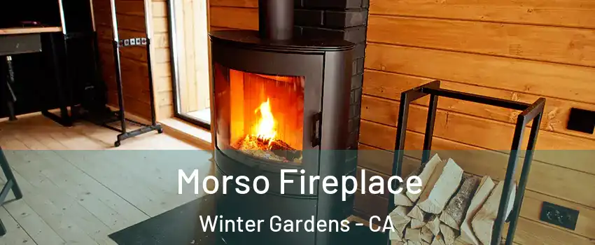  Morso Fireplace Winter Gardens - CA