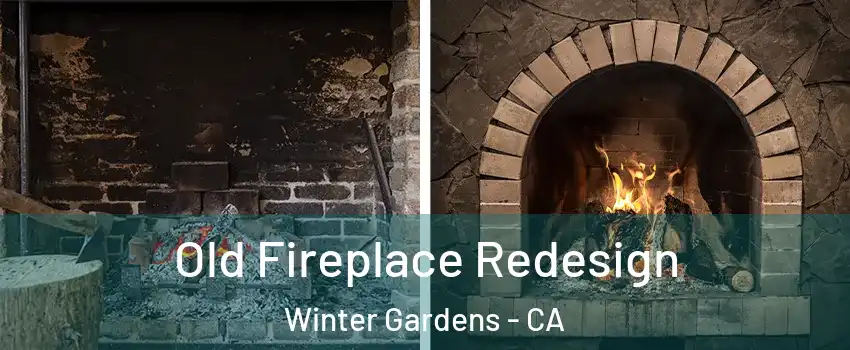  Old Fireplace Redesign Winter Gardens - CA