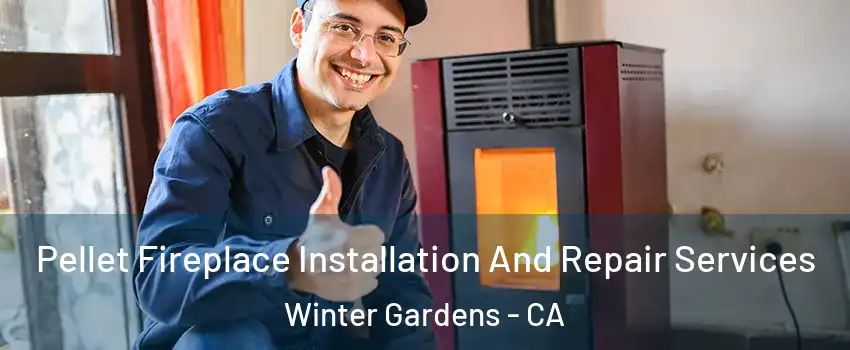  Pellet Fireplace Installation And Repair Services Winter Gardens - CA