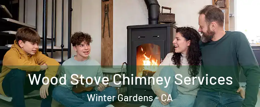  Wood Stove Chimney Services Winter Gardens - CA